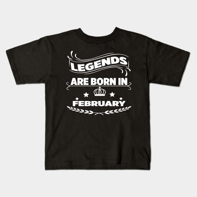Legends are born in february Kids T-Shirt by melcu